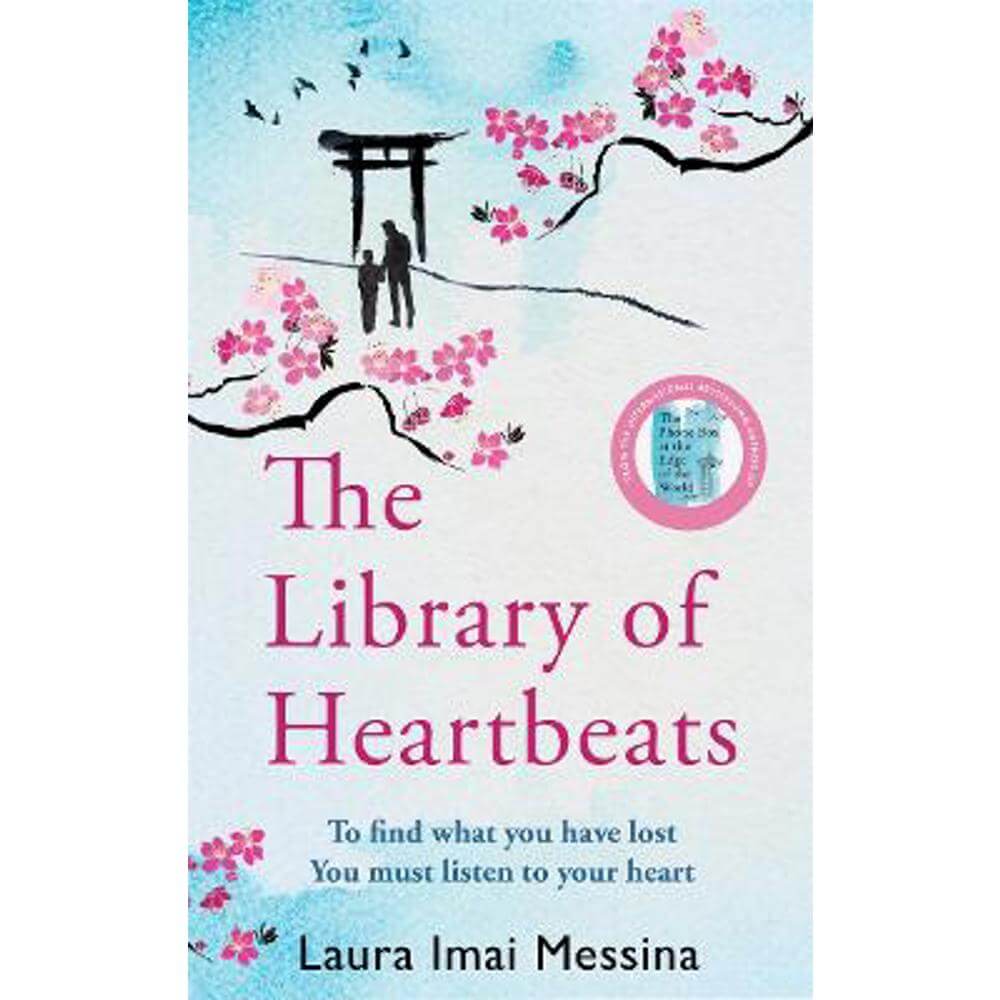 The Library of Heartbeats: A sweeping, heart-rending Japanese-set novel from the author of The Phone Box at the Edge of the World (Hardback) - Laura Imai Messina